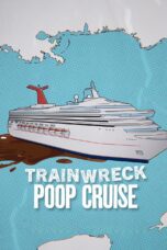 Trainwreck: Poop Cruise